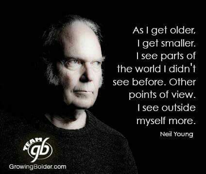 Back then people closed their eyes and listened to music. "As I get older..."--Neil Young | Writer quotes, Quality ...