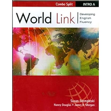 World Link Intro Textworkbook Split Version A 9781413010800 By Stempleski Susan Douglas