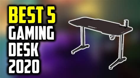 Best Gaming Desk 2020 The Finest Desks For Pc Youtube