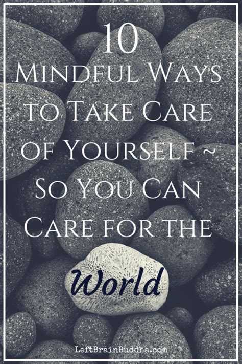 10 Mindful Ways To Take Care Of Yourself So You Can Care For The