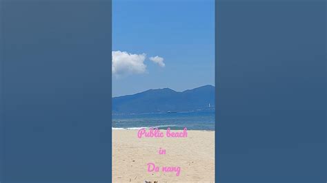 Public Beach In Da Nang Beach Youtubeshorts Viral Danang Shorts Sub Youtube