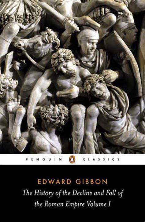 The History Of The Decline And Fall Of The Roman Empire Volume 1 By Edward Gibbon Paperback