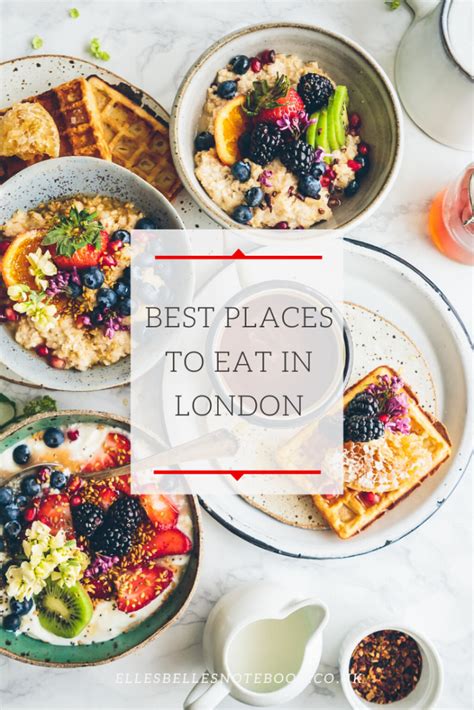 Best Places to Eat in London - EllesBellesNotebook