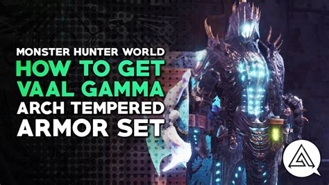 Monster Hunter World How To Get Arch Tempered Vaal Hazak Gamma Armor Set YouTube