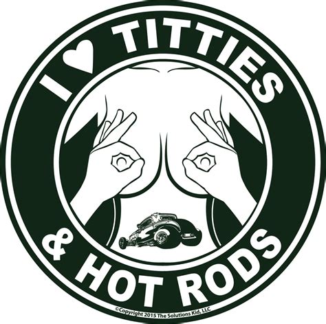 I Love Titties And Hot Rods Decal Etsy