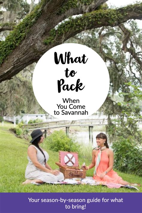 What To Pack For Every Season In Savannah Savannah Chat What To Pack Trip
