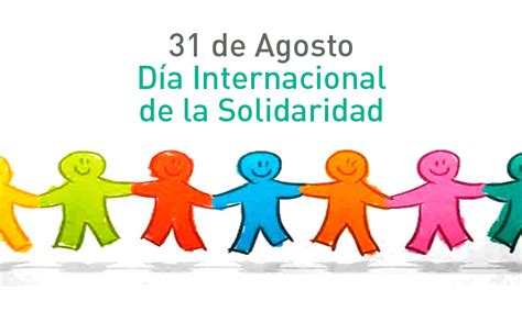 El 31 De Agosto Se Celebra El Día Internacional De La Solidaridad