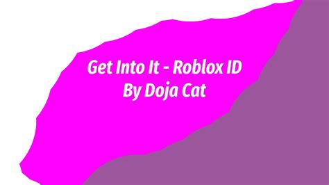 Get Into It Roblox Id Youtube