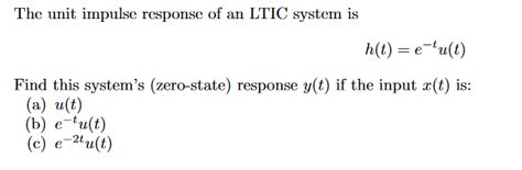 Solved The Unit Impulse Response Of An Ltic System Is