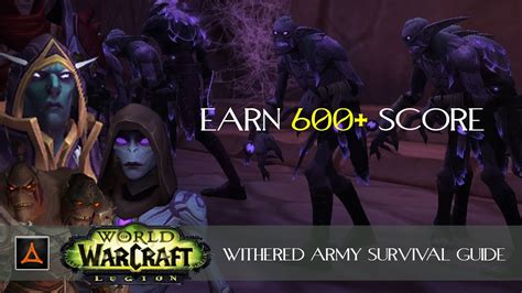 The objective of the scenario is simply to kill as many mobs as you can, while maintaining as many of your withered. WORLD OF WARCRAFT: LEGION | Withered Army Survival Guide! - YouTube
