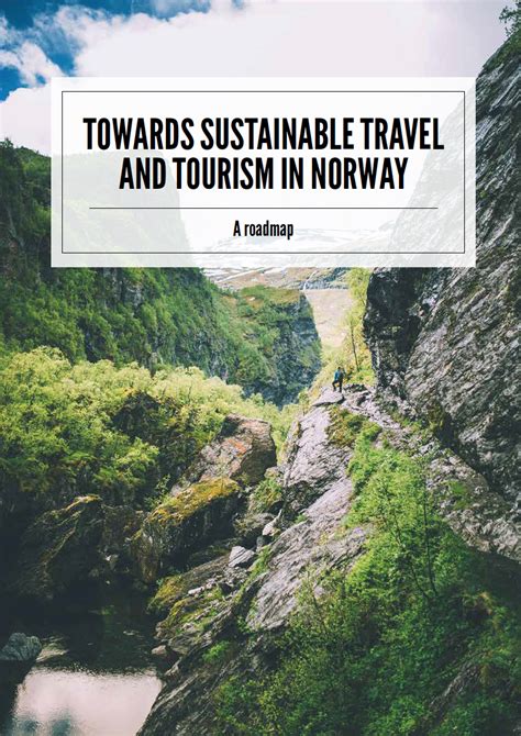 Our work includes work on sustainable tourism. Norway sailing towards Sustainable Tourism ? Roadmap ...