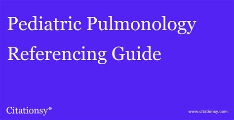 Pediatric Pulmonology Referencing Guide · Pediatric Pulmonology