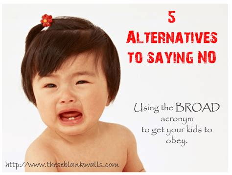 5 Alternatives To Saying No Get Your Kids To Listen To You Better