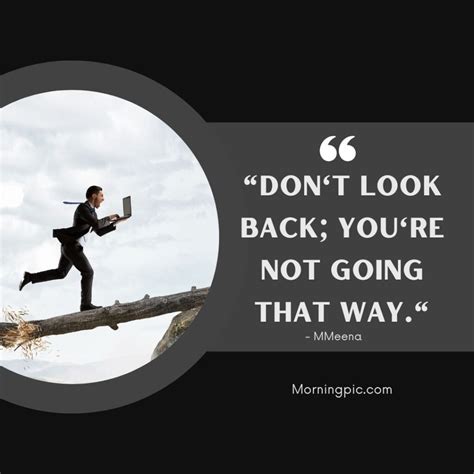 250 Moving Forward Quotes To Help You Leave The Past Behind