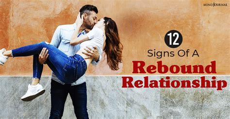 12 Signs Of A Rebound Relationship