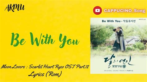 Akmu Be With You Ost Scarlet Heart Ryeo Part12 Lyrics 달의 연인 보보경심