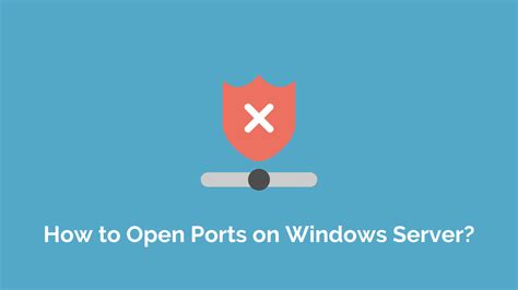 How To Open Ports On Windows Server