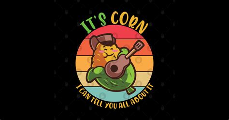 It S Corn Funny Memes Its Corn For Corn Memes Its Corn Meme Sticker Teepublic