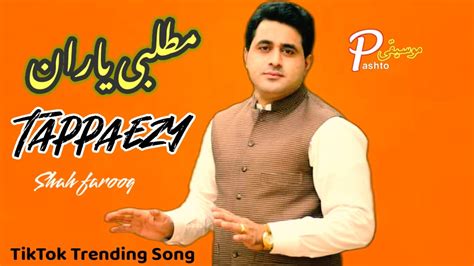 Shah Farooq Matlabi Yaran Shah Farooq New Song Pashto New Song Song 2023 Pashto