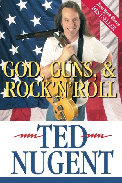 God Guns And Rocknroll By Ted Nugent Ebook Barnes And Noble®