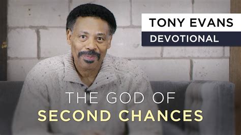 The God Of Second Chances Devotional By Tony Evans Youtube