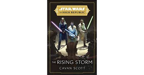 Star Wars The Rising Storm The High Republic By Cavan Scott