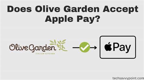 Does Olive Garden Take Apple Pay Techsavvypoint