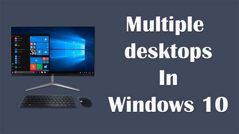 How To Create And Use Multiple Desktops In Windows 10 2022 Vrogue