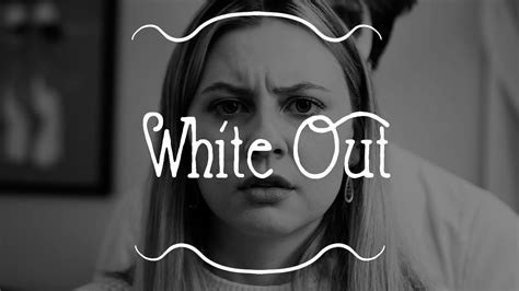 White Out Youtube