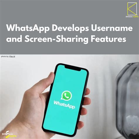 Whatsapp Develops Username And Screen Sharing Features