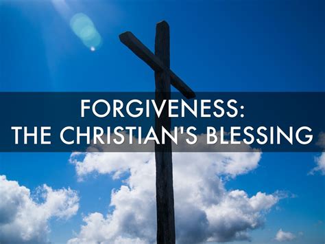Forgiveness The Christians Blessing By Steve Minor
