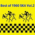 The Best of 1960 Ska Vol.2 - Compilation by Various Artists | Spotify