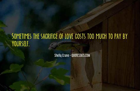 Top 66 Love Costs Quotes Famous Quotes And Sayings About Love Costs