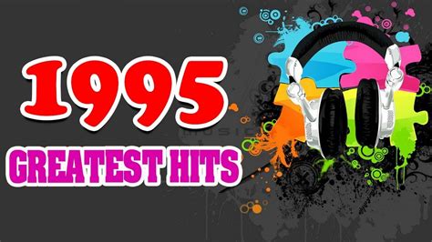 Best 1995 Greatest Hits Playlist 90s Best Of Songs W69829988 Youtube