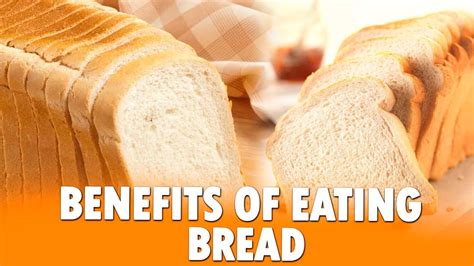 Benefits Of White Bread For Health That You Did Not Know Youtube