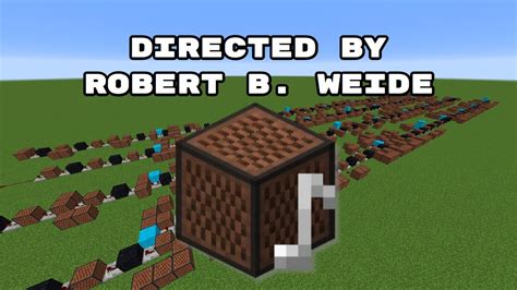 Minecraft Directed By Robert B Weide With Note Blocks Youtube