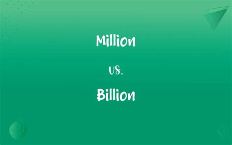 Million Vs Billion Whats The Difference