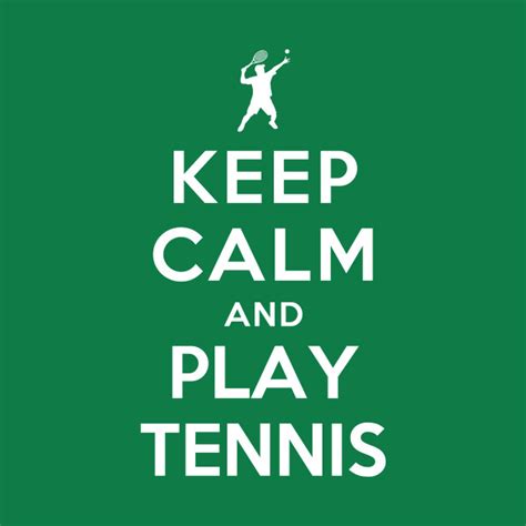 Keep Calm And Play Tennis Ball T Shirt Teepublic