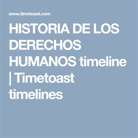 Historia De Los Derechos Humanos Timeline Timetoast Timelines Vrogue