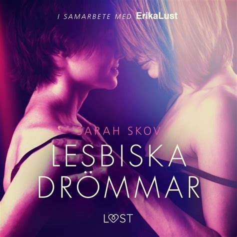 lesbiska drömmar erotisk novell livre audio sarah skov storytel