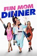 Fun Mom Dinner (2017) - Posters — The Movie Database (TMDB)