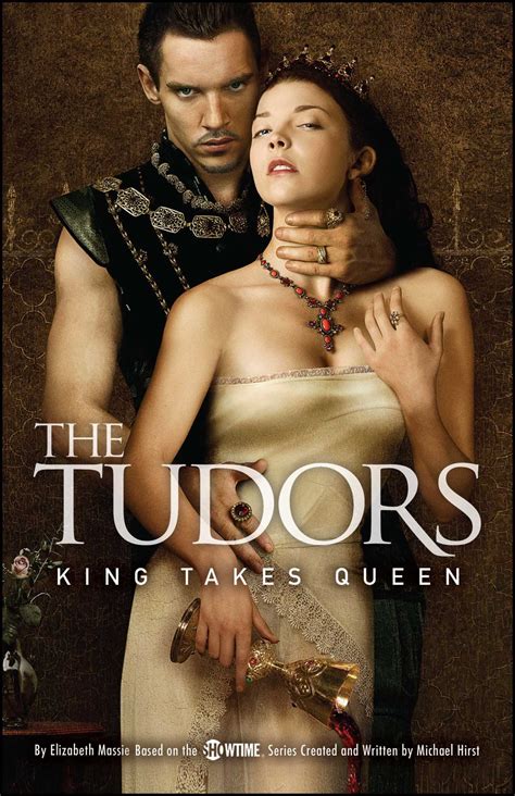 The Tudors King Takes Queen Book By Elizabeth Massie Michael Hirst