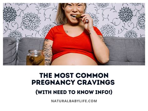 The Most Common Pregnancy Cravings With Need To Know Info