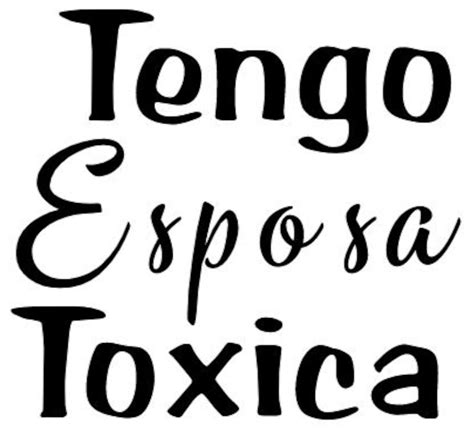 Tengo Esposa Toxica Car Decal Etsy