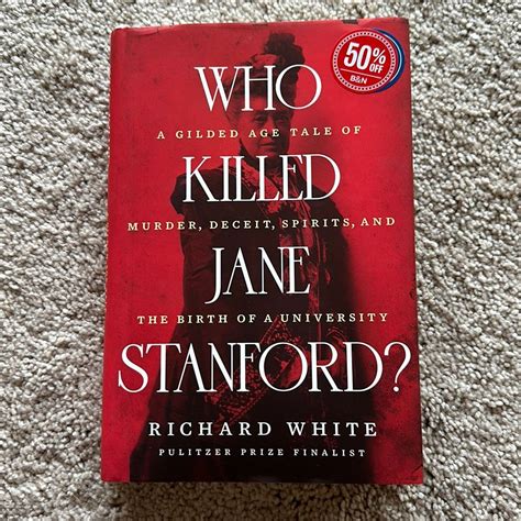 Who Killed Jane Stanford By Richard White Hardcover Pangobooks