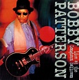 Don't Ask Me ... I Don't Know: Bobby Patterson - Live At The Longhorn ...