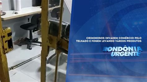 Criminosos Invadem Rcio Pelo Telhado E Fogem Levando V Rios