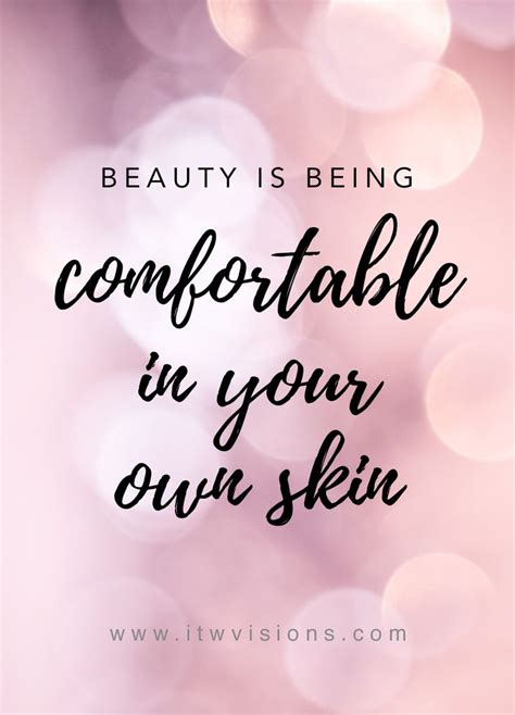 Beauty Is Being Comfortable In Your Own Skin Motivational