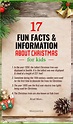 17 Fun Facts And Information About Christmas For Kids | Christmas fun ...