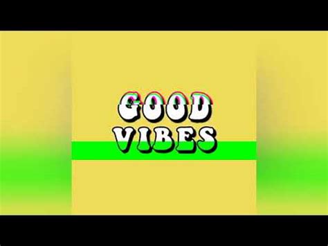 Good Vibes Official Song YouTube